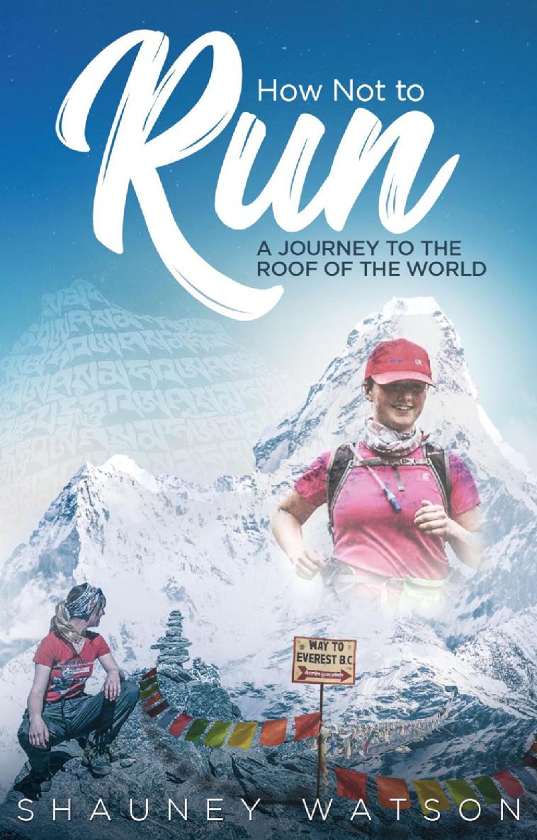 How Not To Run A Journey To The Roof Of The World Shauney Watson