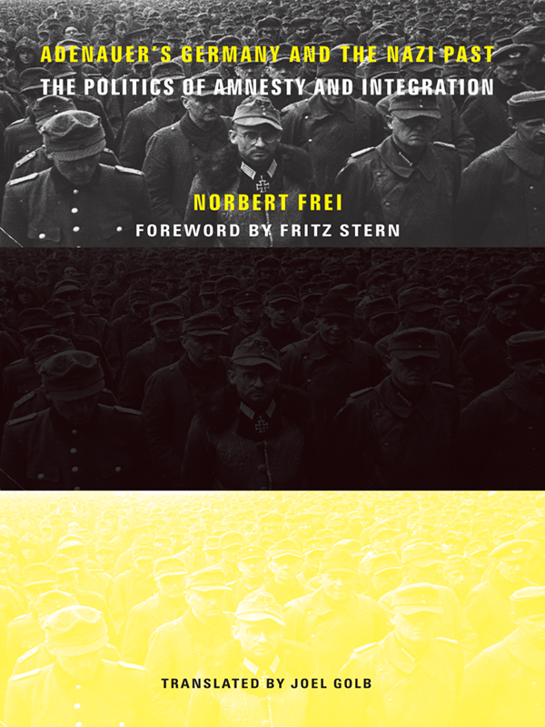 Adenauers Germany And The Nazi Past Frei Norbertstern Fritzgolb