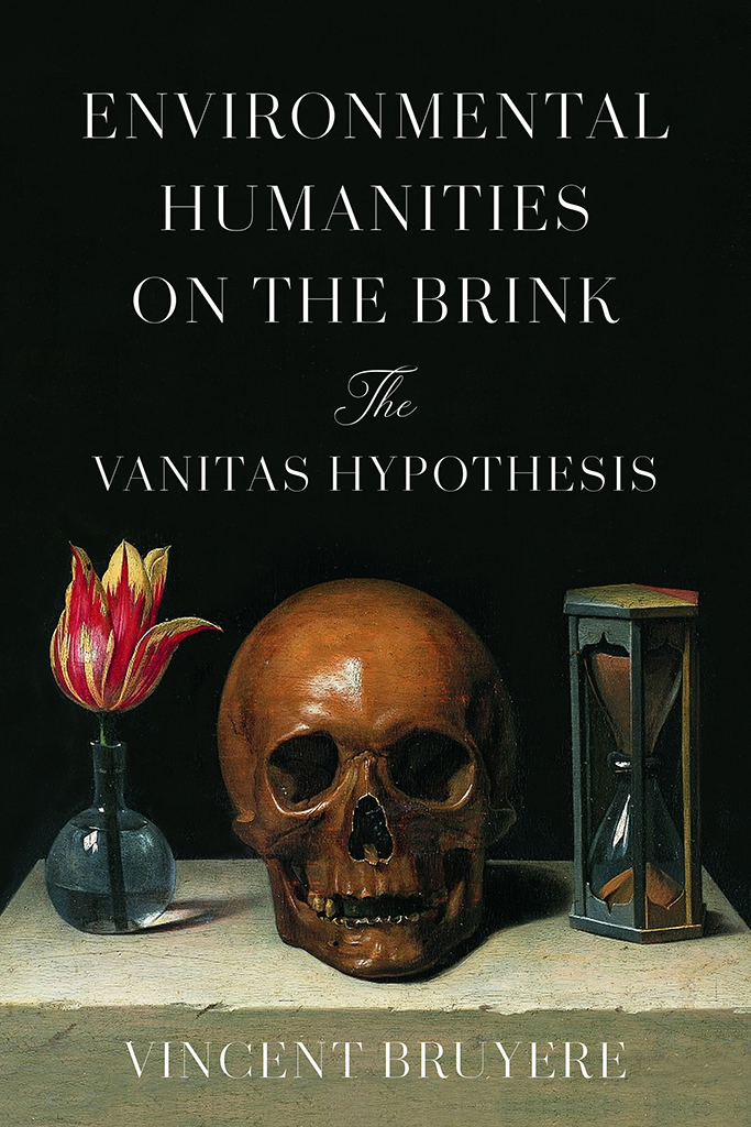 Environmental Humanities On The Brink Vincent Bruyere