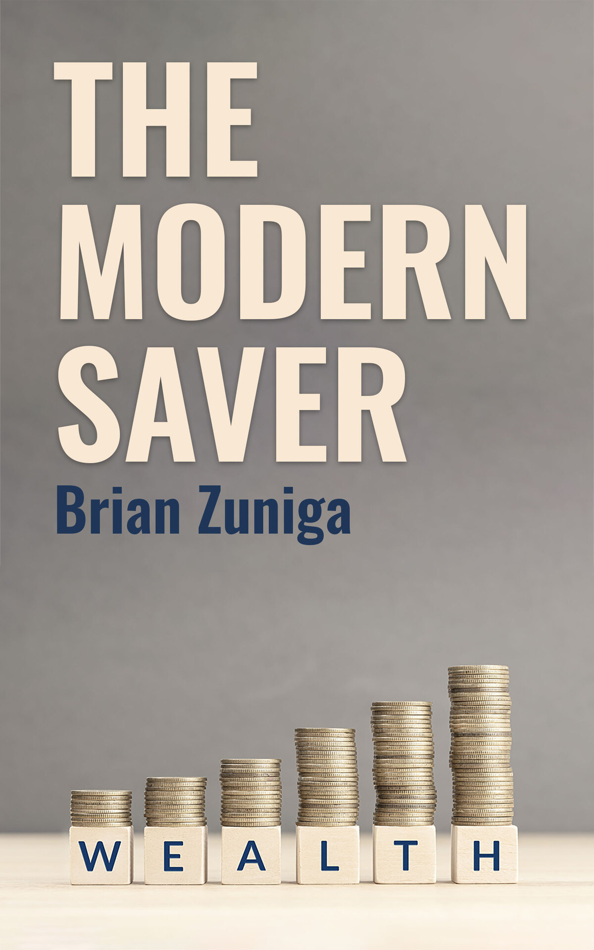 The Modern Saver Zuniga Brian