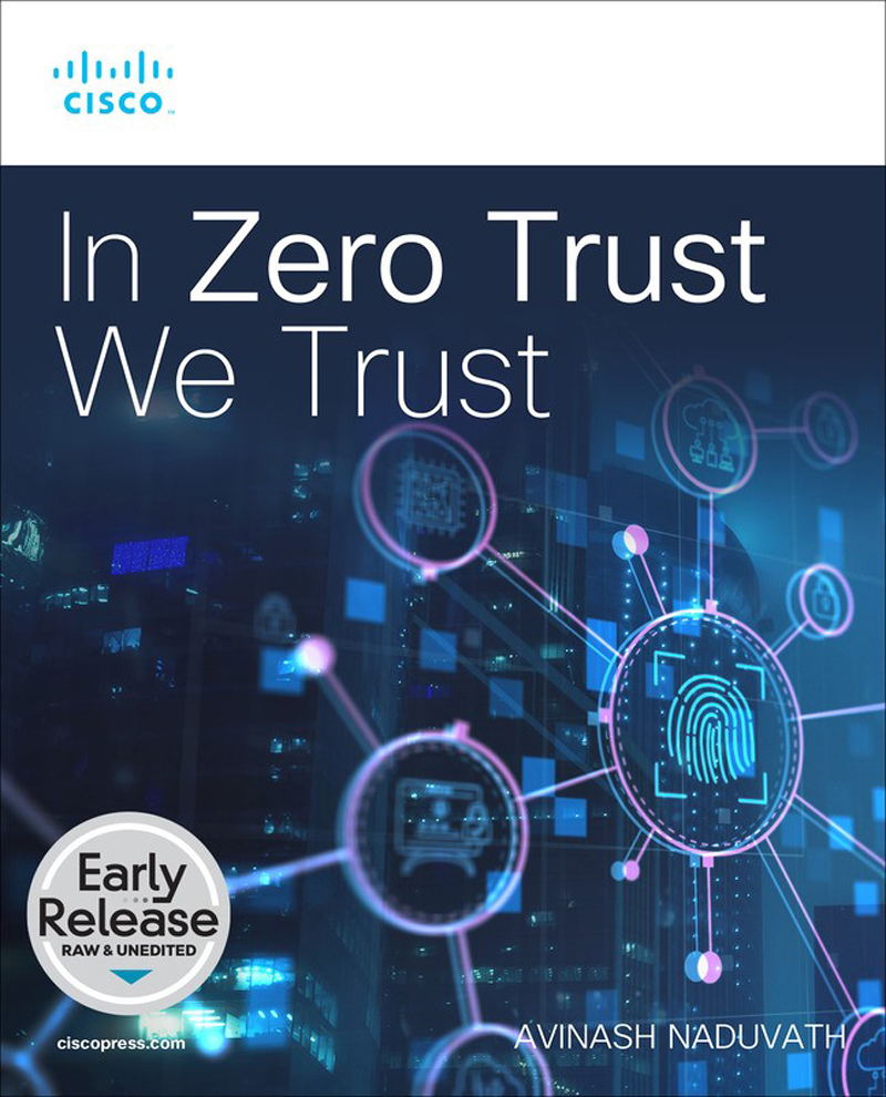 In Zero Trust We Trust Avinash Naduvath