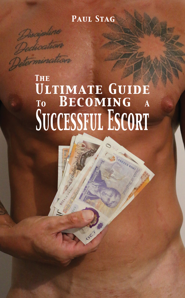The Ultimate Guide To Becoming A Successful Escort Stag Paul