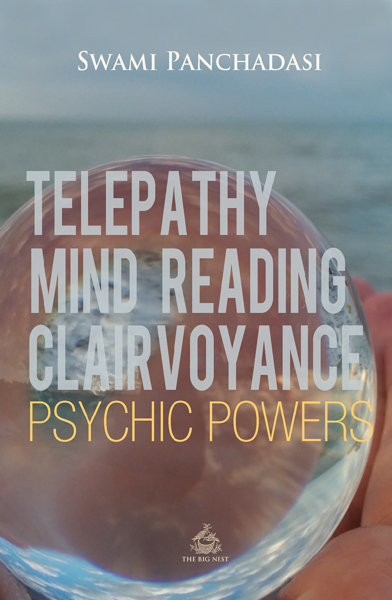 Telepathy Mind Reading Clairvoyance And Other Psychic Powers Swami Panchadasi