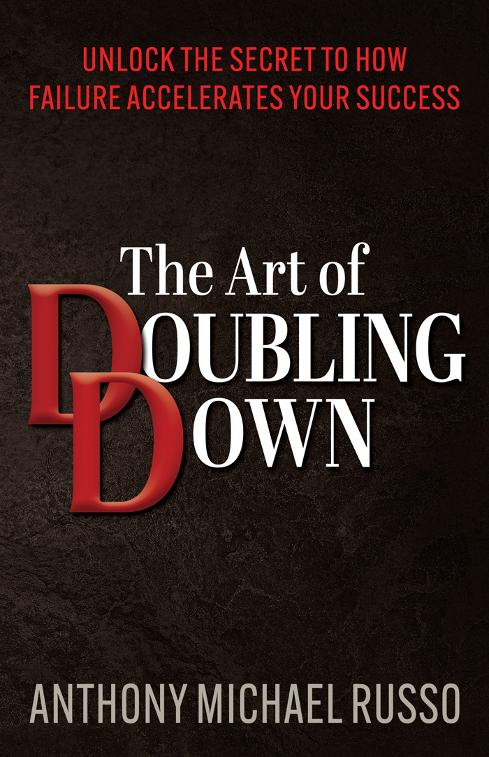 The Art Of Doubling Down Russo Anthony Michael