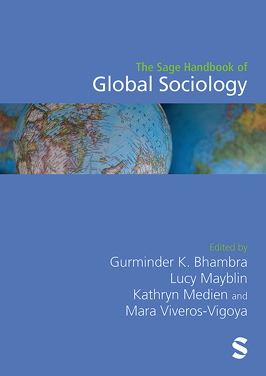 The Sage Handbook Of Global Sociology Gurminder K Bhambralucy Mayblinkathryn Medienmara Viverosvigoya Lucy Mayblin Kathryn Medien Mara Viverosvigoya