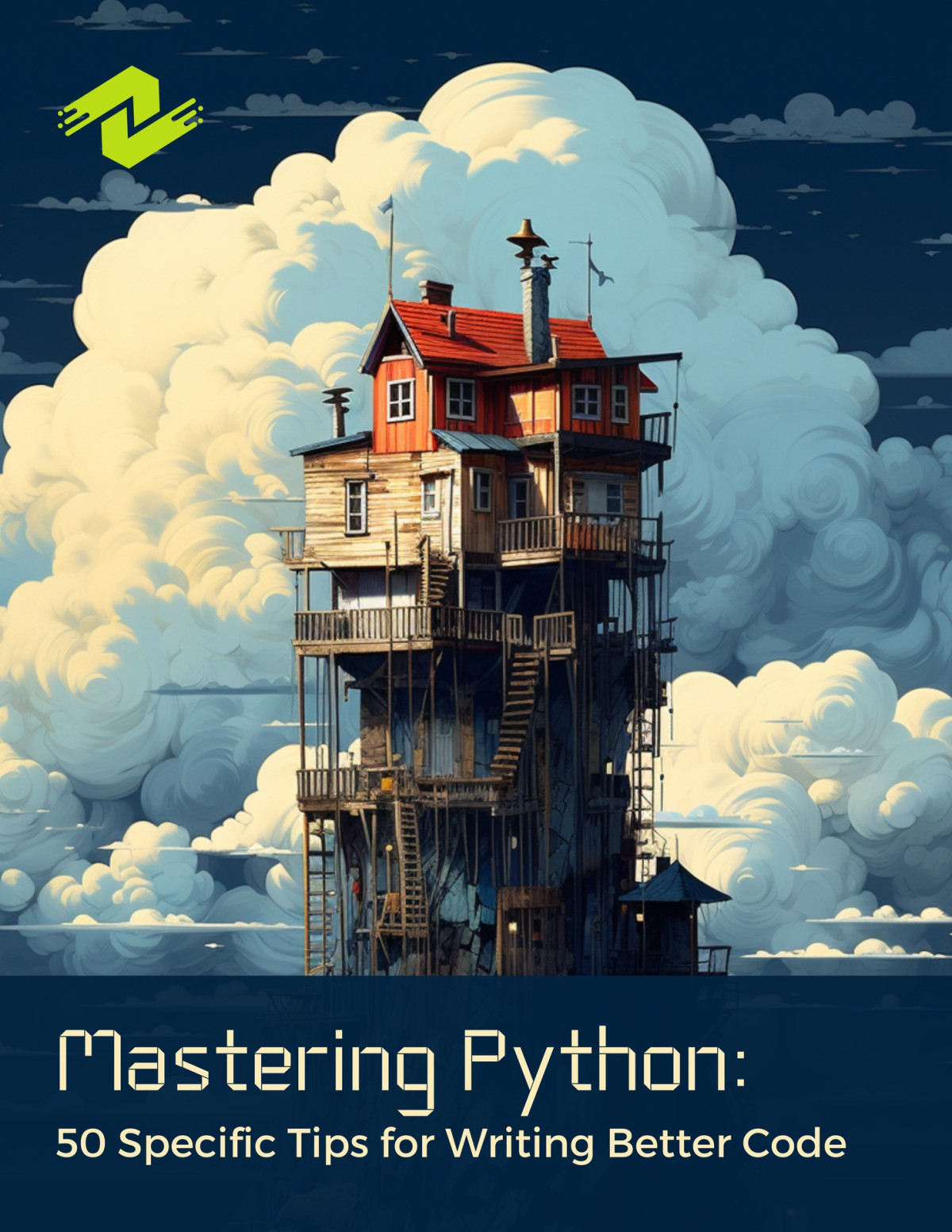 Mastering Python 50 Specific Tips For Writing Better Code Practical Strategies For Writing Highquality Python Code Dane Olsen