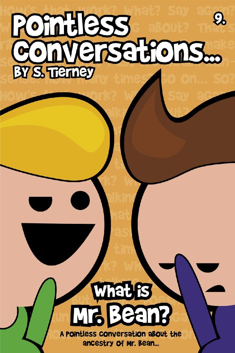Pointless Conversations What Is Mr Bean Scott Tierney