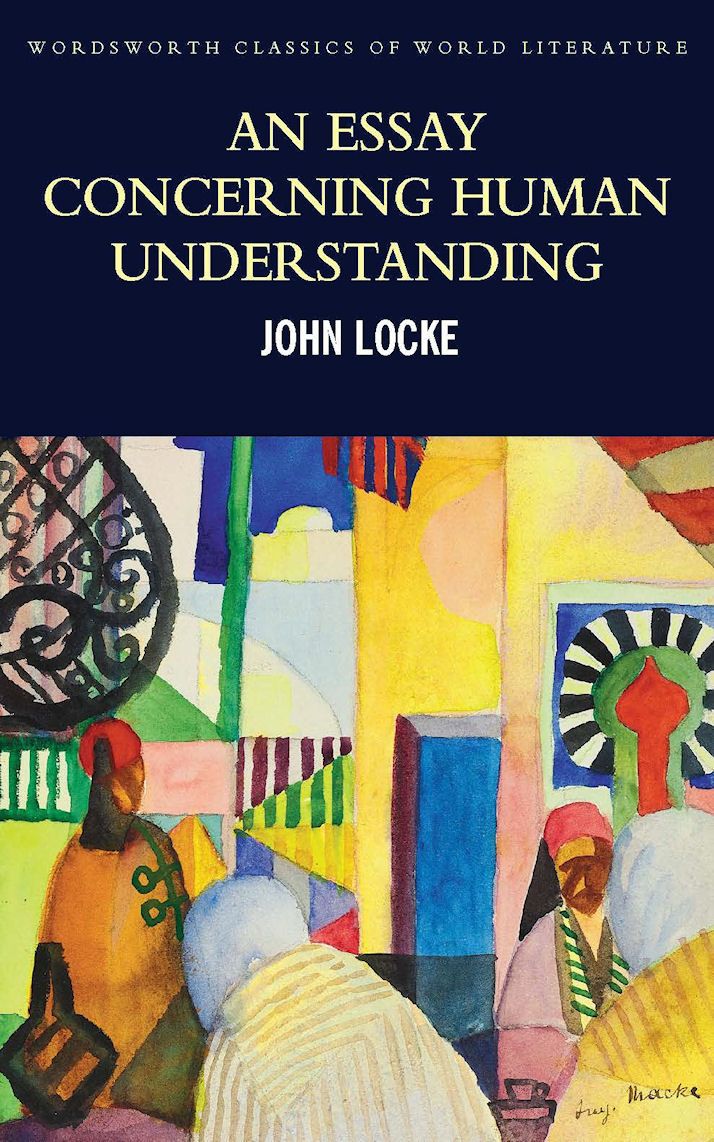 Essay Concerning Human Understanding John Locke