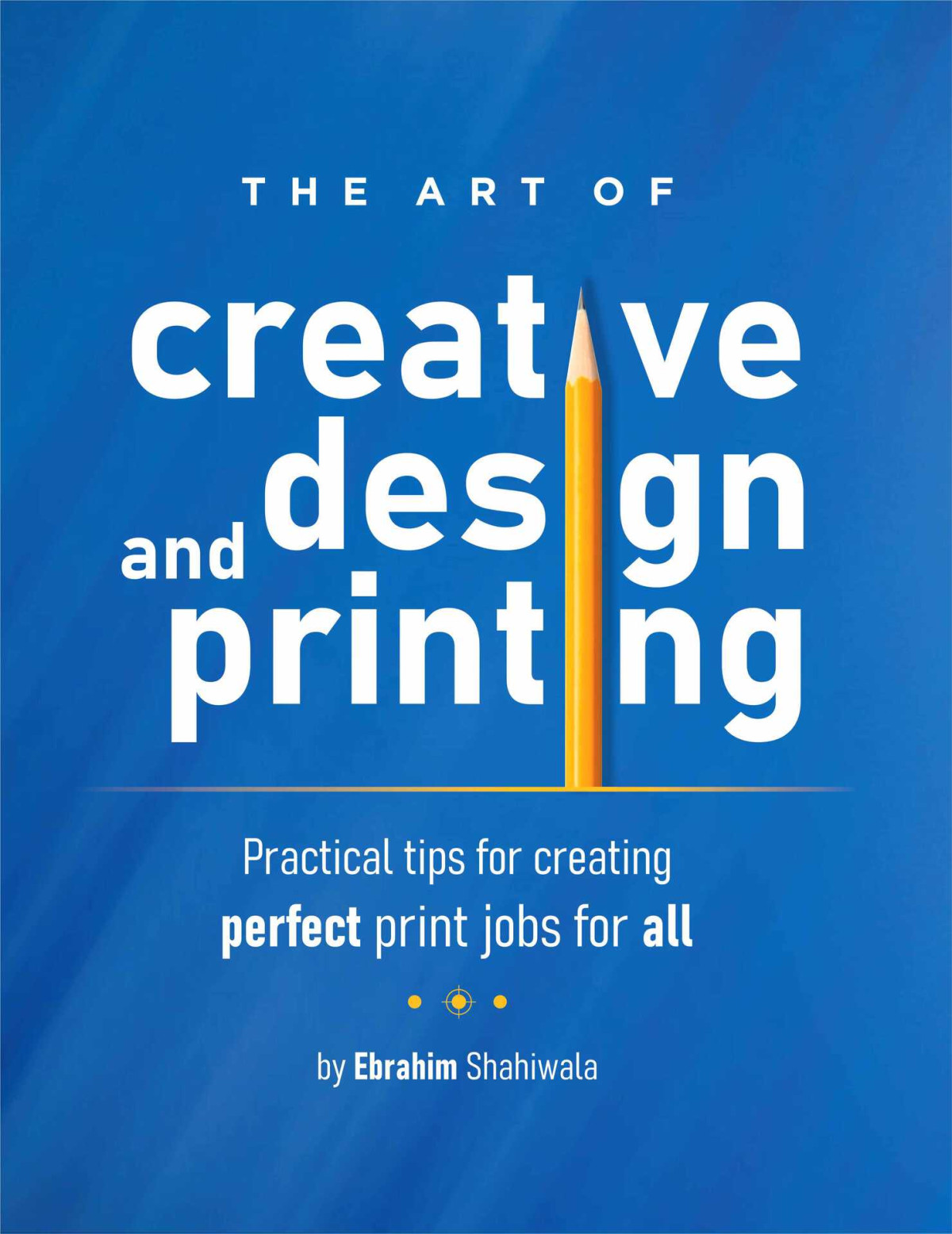 The Art Of Creative Design Printing Practical Tips For Creating Perfect Print Jobs For All Shahiwala