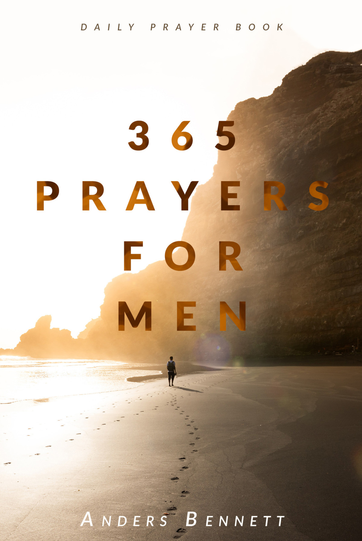 365 Prayers For Men Daily Prayer Book Bennett Anders