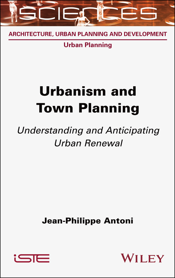 Urbanism And Town Planning Understanding And Anticipating Urban Renewal Antoni