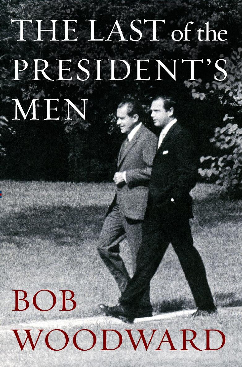 The Last Of The Presidents Men Bob Woodward