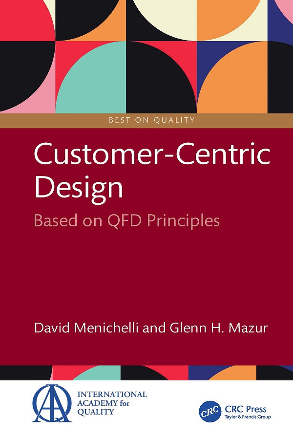 Customercentric Design Based On Qfd Principles Menichelli David Mazur