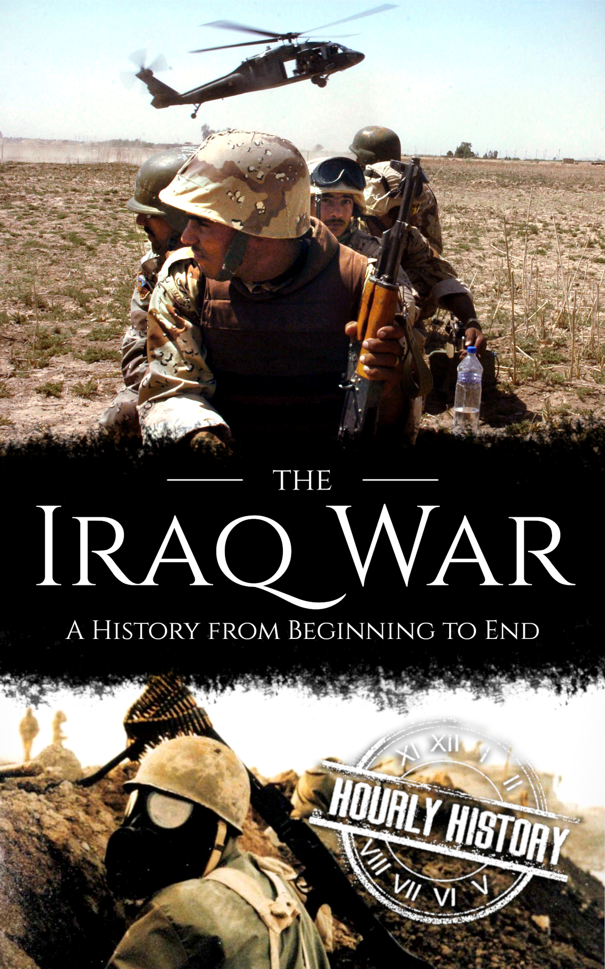 Iraq War A History From Beginning To End Middle Eastern History History