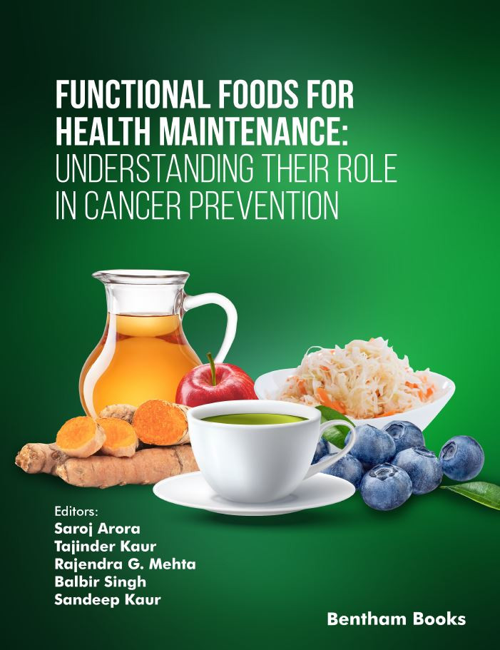 Functional Foods For Health Maintenance Understanding Their Role In Cancer Prevention Arora