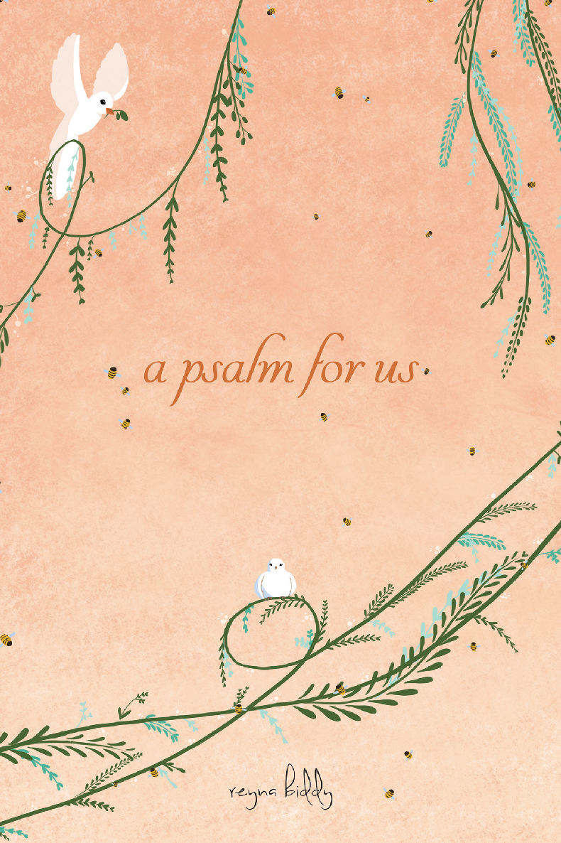 A Psalm For Us Reyna Biddy