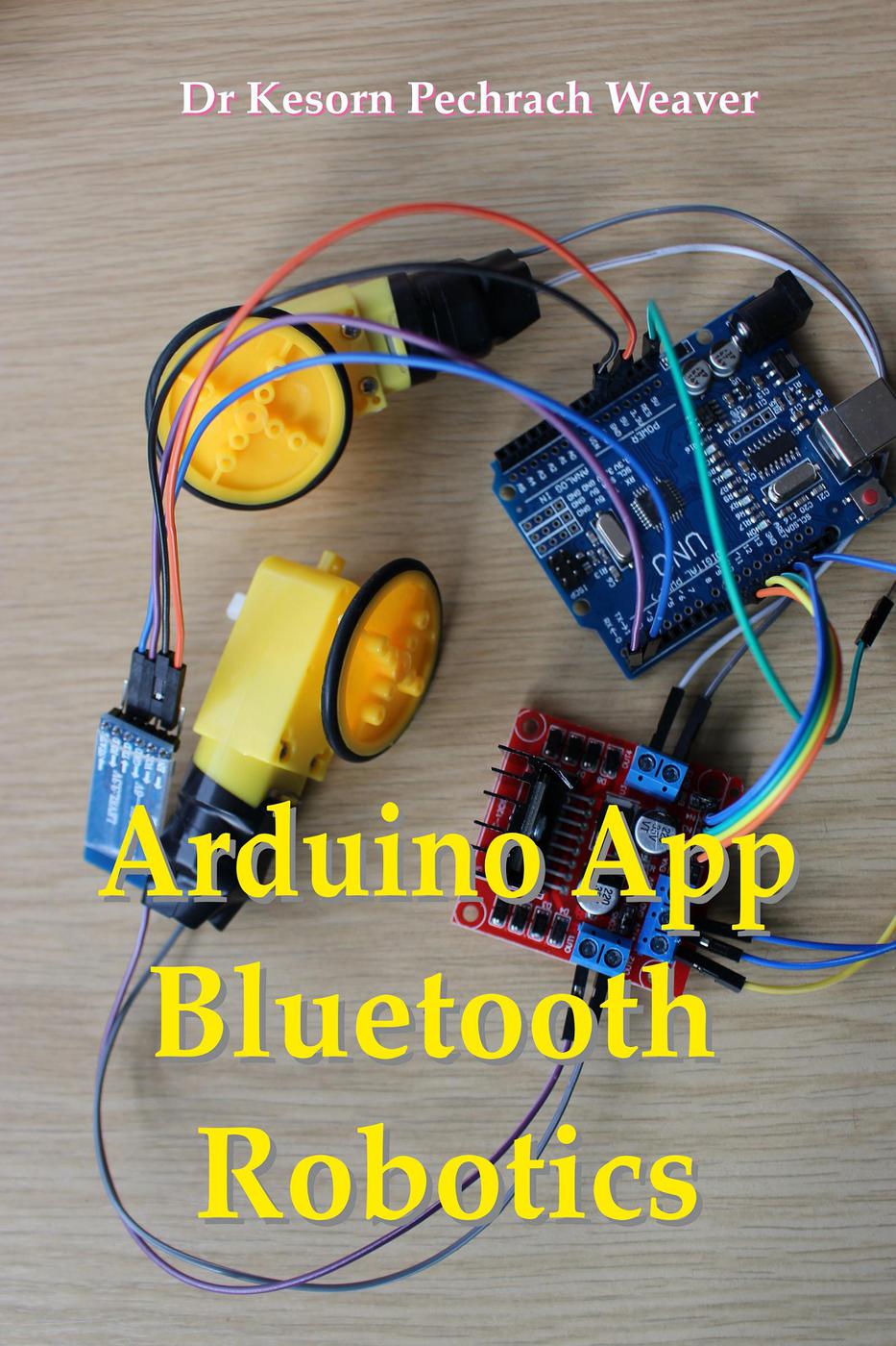 Arduino App Bluetooth Robotics Dr Kesorn Pechrach Weaver