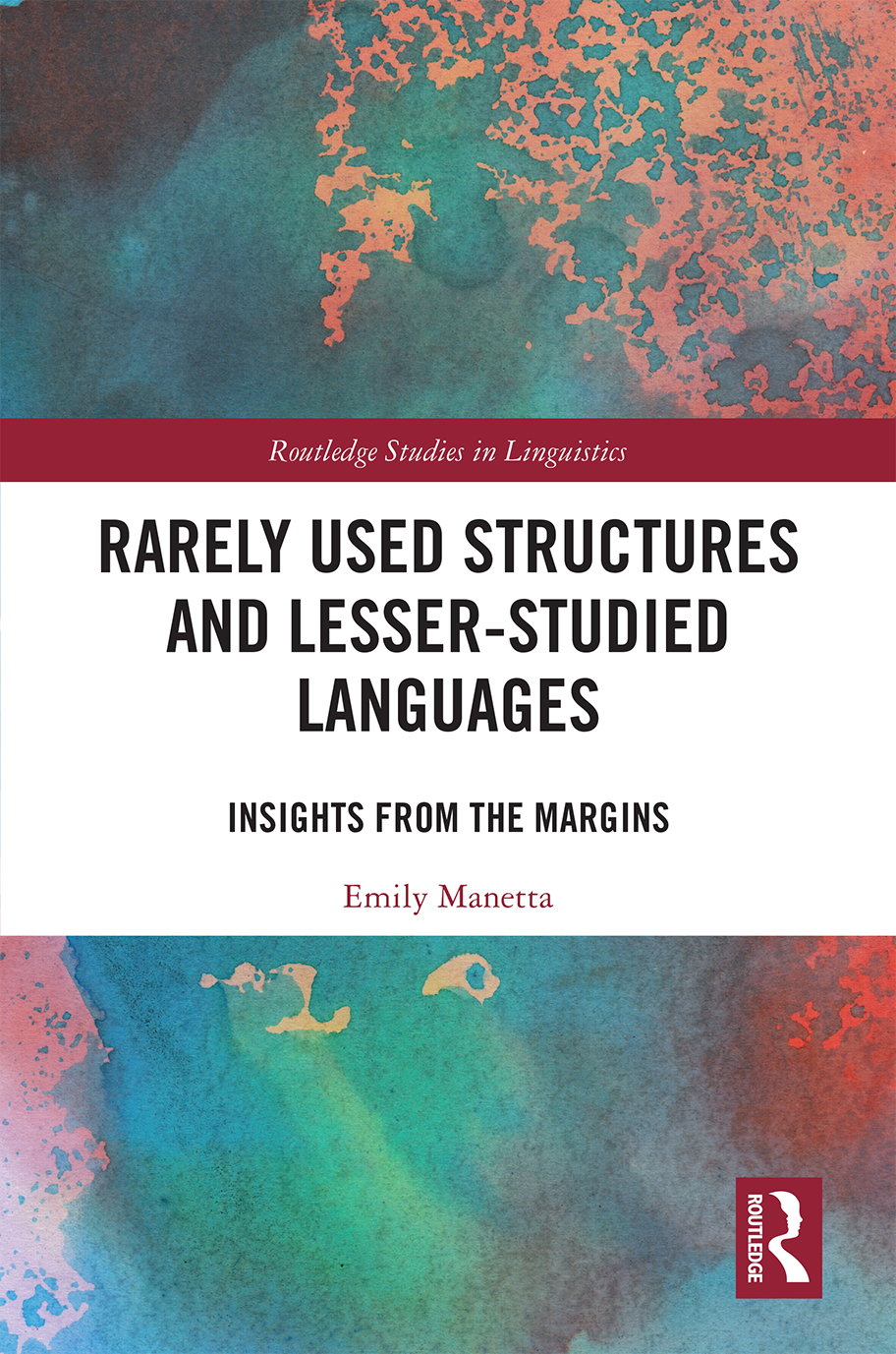Rarely Used Structures And Lesserstudied Languages Emily Manetta