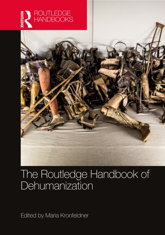 The Routledge Handbook Of Dehumanization Maria Kronfeldner