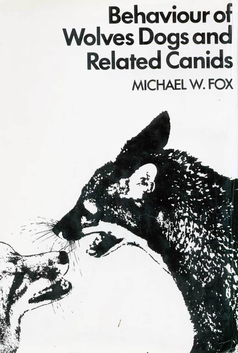 Behaviour Of Wolves Dogs And Related Canids Michael W Fox