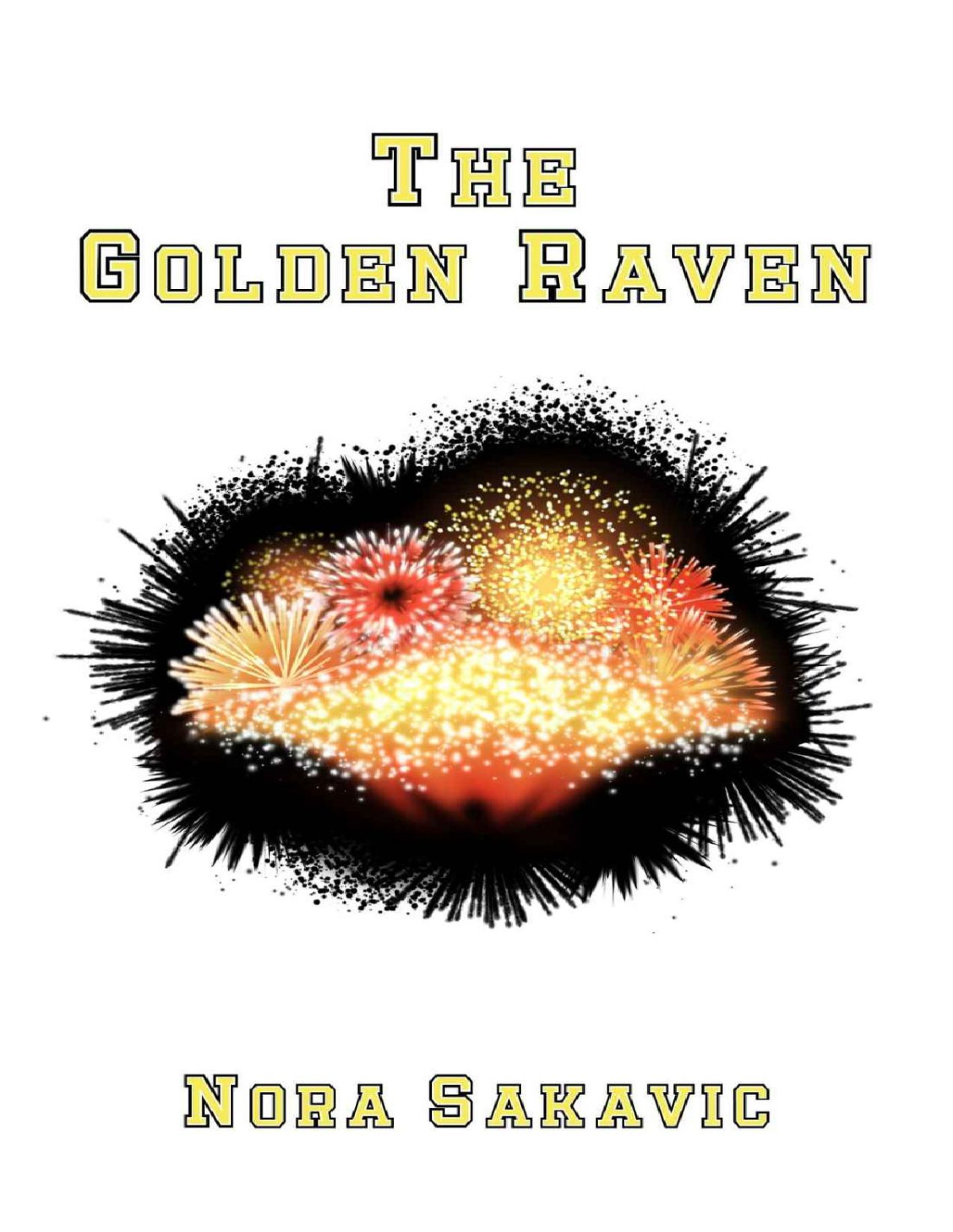 The Golden Raven All For The Game Book 55 Nora Sakavic
