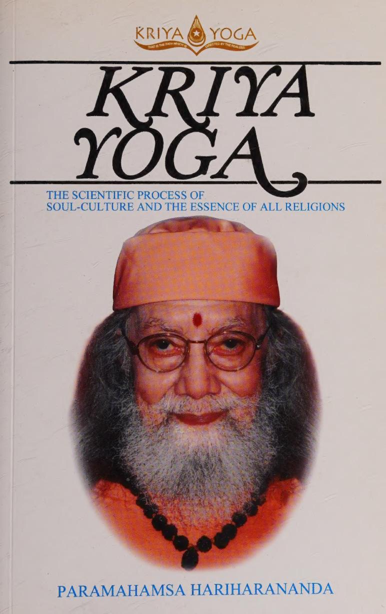 Kriya Yoga The Scientific Process Of Soul Culture And The Essence Of All Religions Prajnananda Pramahamsa
