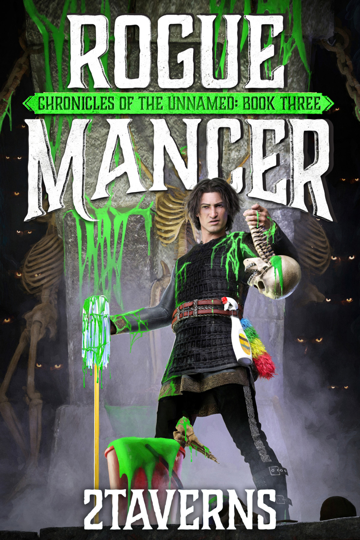 Rogue Mancer Book Three A Litrpg Adventure Chronicles Of The Unnamed 3 2taverns
