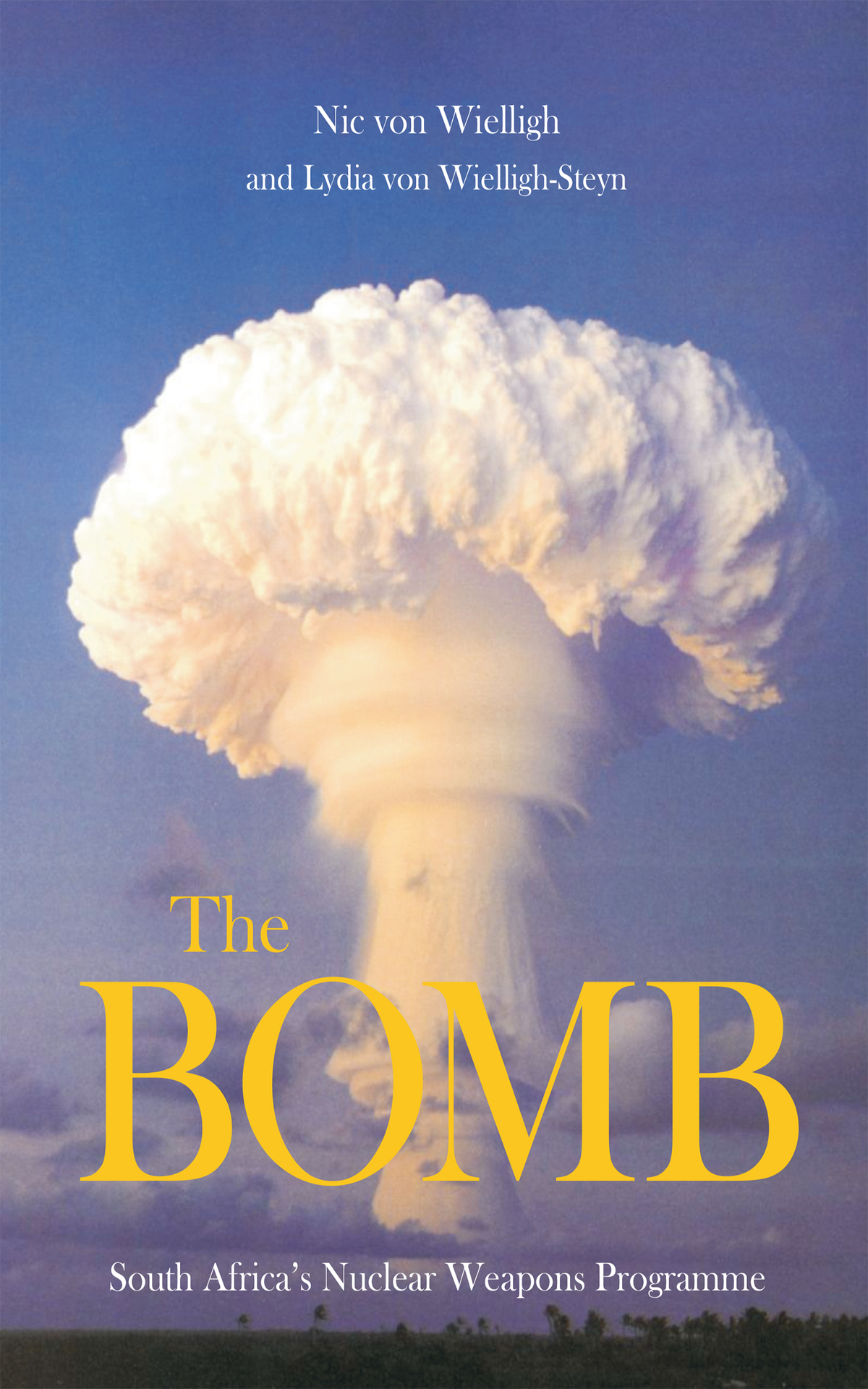 The Bomb South Africas Nuclear Weapons Programme Nic Von Wielligh