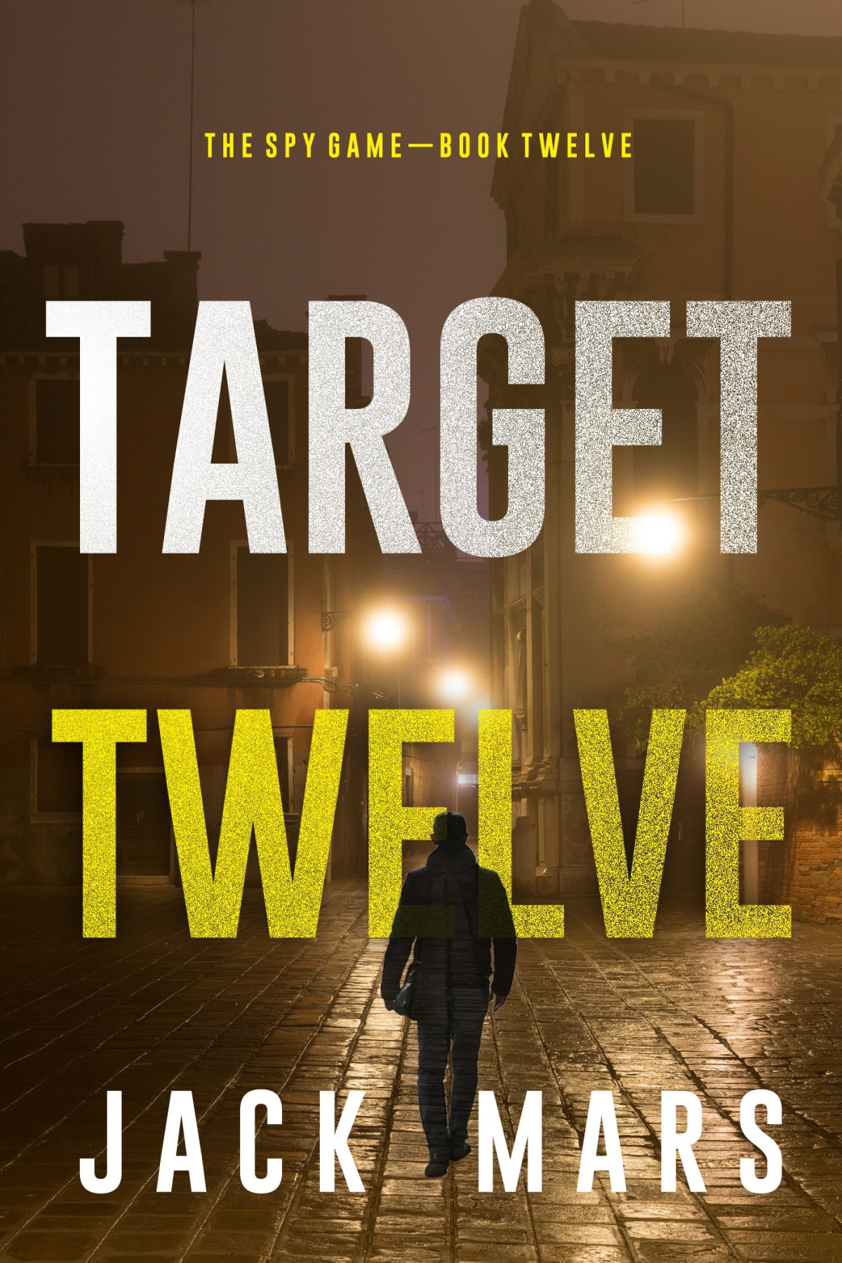 Target Twelve The Spy Game Book 12 Jack Mars