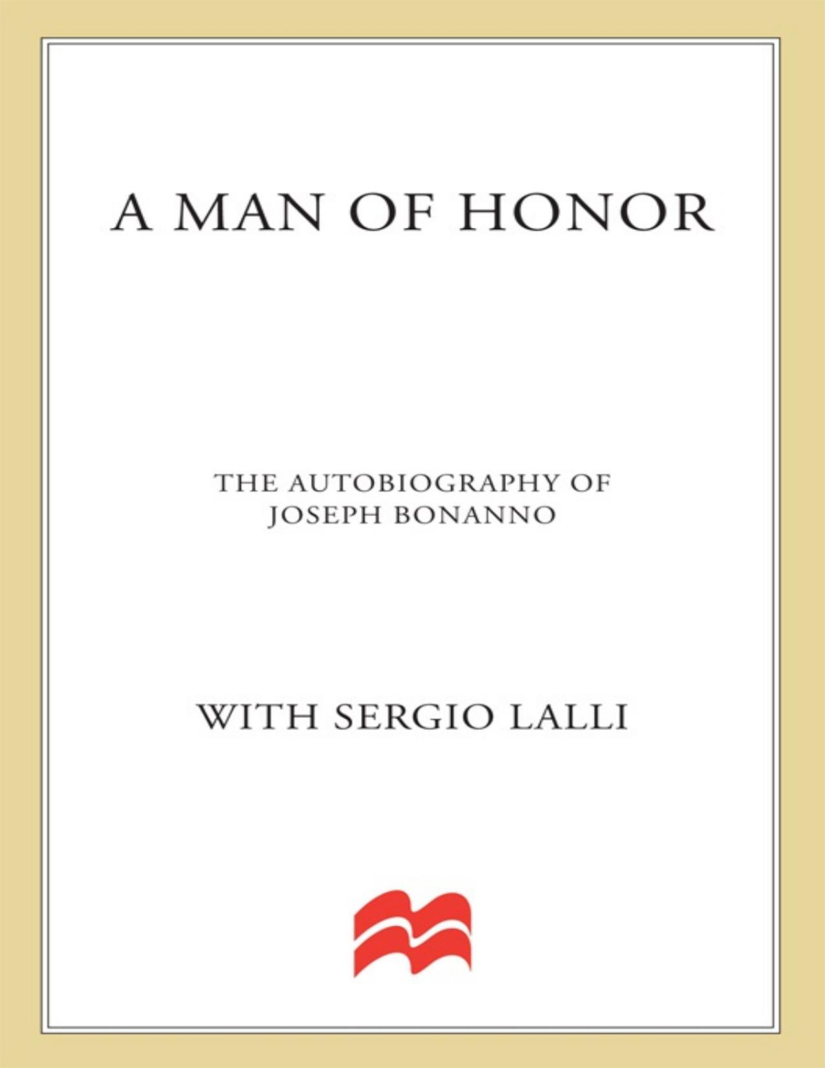A Man Of Honor Joseph Bonanno
