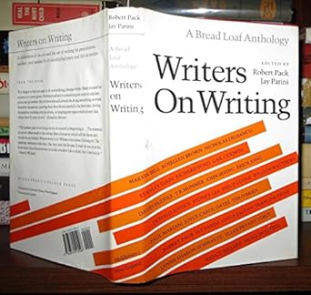 Writers On Writing A Bread Loaf Anthology Robert Pack Jay Parini