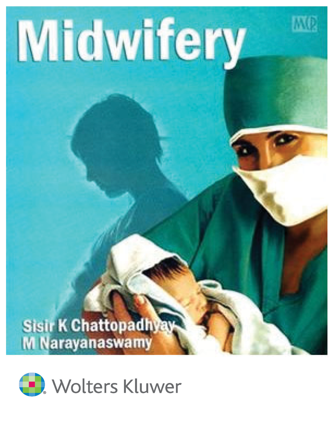 Midwifery Sisir K Chattopadhyay M Narayanaswamy