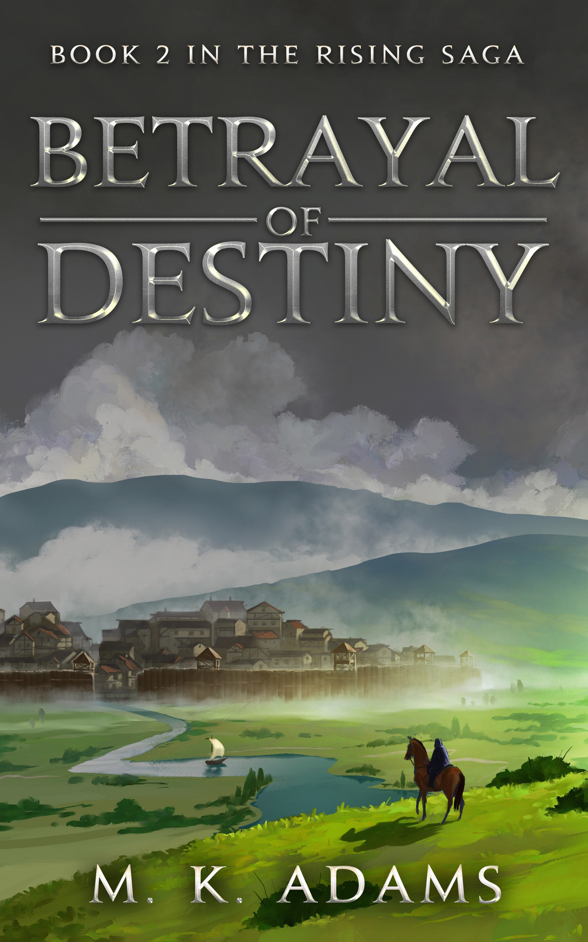 Betrayal Of Destiny The Rising Saga Book 2 Mk Adams