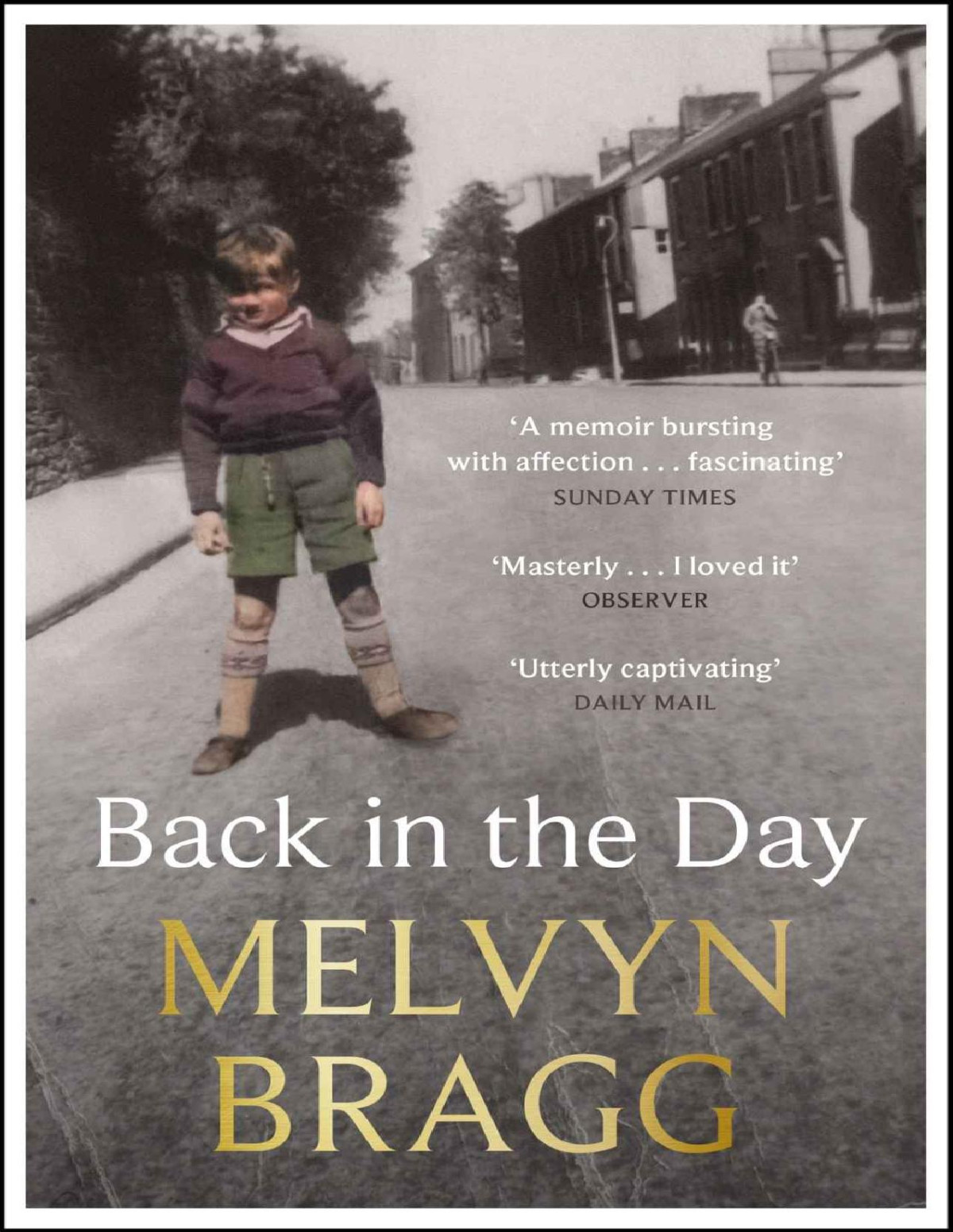Back In The Day A Memoir Converted Melvyn Bragg
