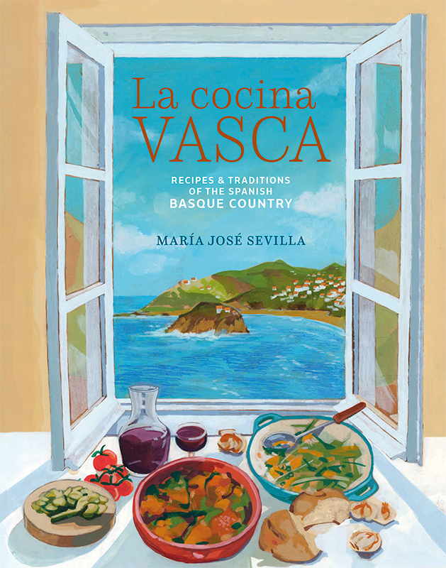 La Cocina Vasca Recipes And Traditions Of The Spanish Basque Country Mara Jos Sevilla