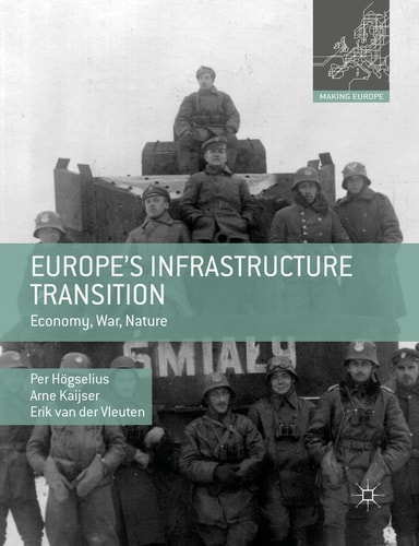 Europes Infrastructure Transition Economy War Nature 1st Ed 2015 Per Högselius