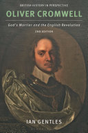Oliver Cromwell Gods Warrior And The English Revolution 2nd Edition Ian Gentles