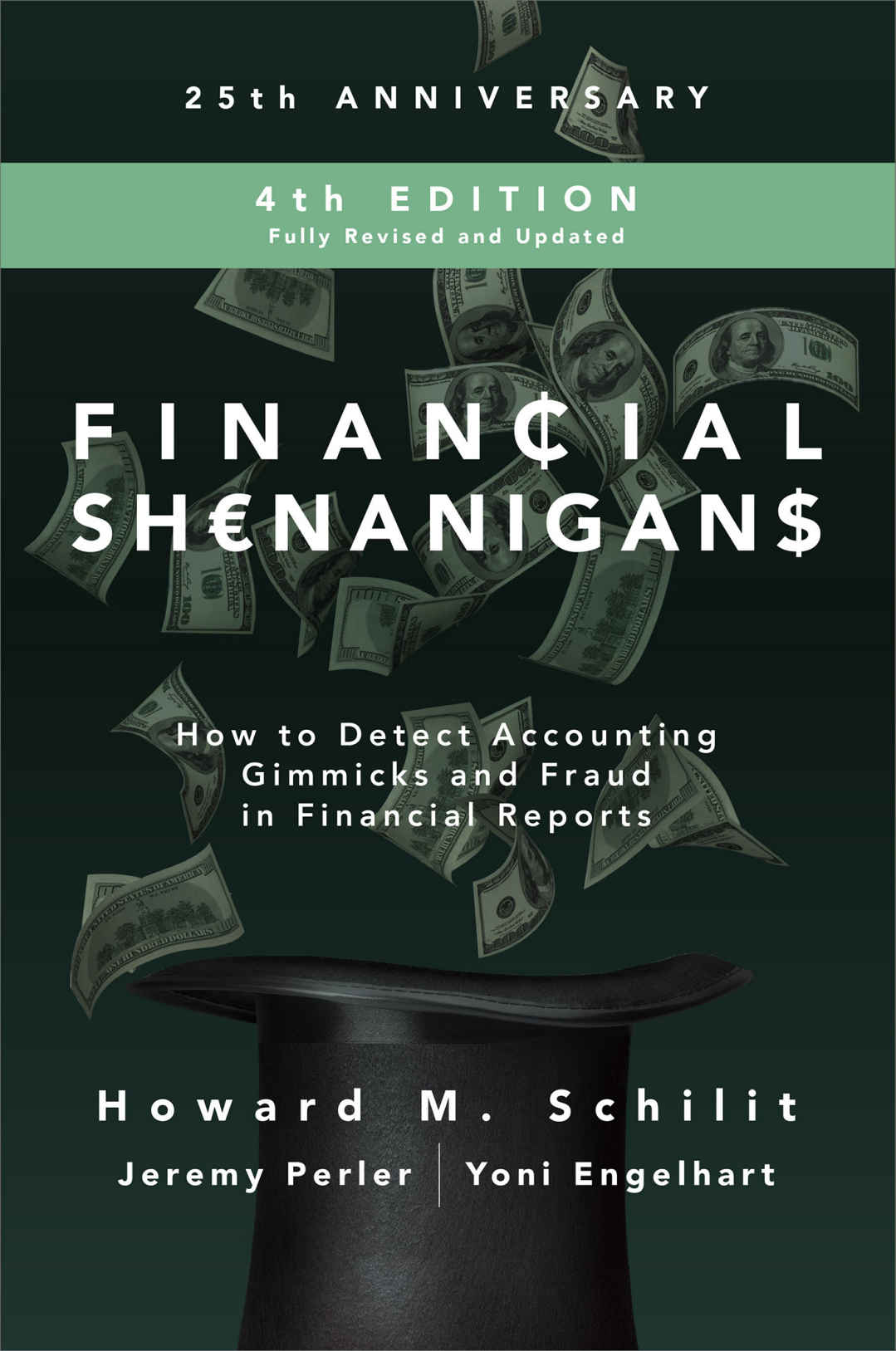 Financial Shenanigans Fourth Edition How To Detect Accounting Gimmicks Fraud In Financial Reports Howard M Schilit Jeremy Perler Yoni Engelhart