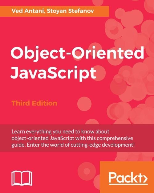Objectoriented Javascript Third Edition Ved Antani Stoyan Stefanov