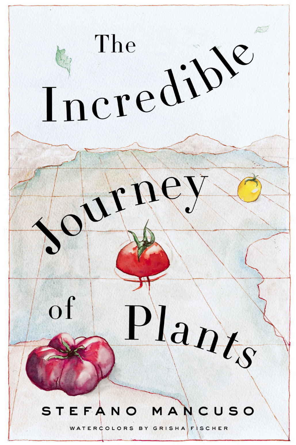 The Incredible Journey Of Plants Stefano Mancuso