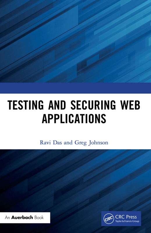 Testing And Securing Web Applications Das Ravi Johnson Greg Greg Johnson
