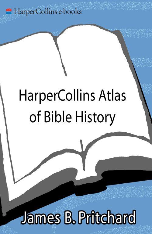 Harpercollins Atlas Of Bible History Pritchard James B