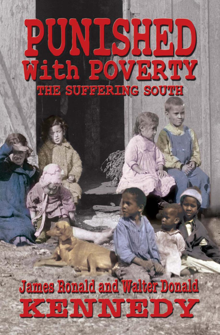 Punished With Poverty The Suffering South James Ronald Kennedy Walter Donald Kennedy