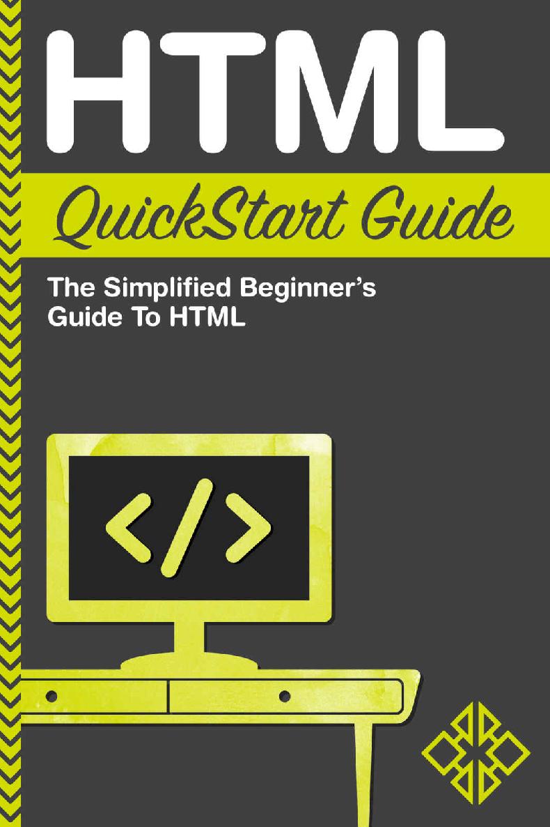 Html Quickstart Guide The Simplified Beginners Guide To Html Clydebank Technology Martin Mihajlov