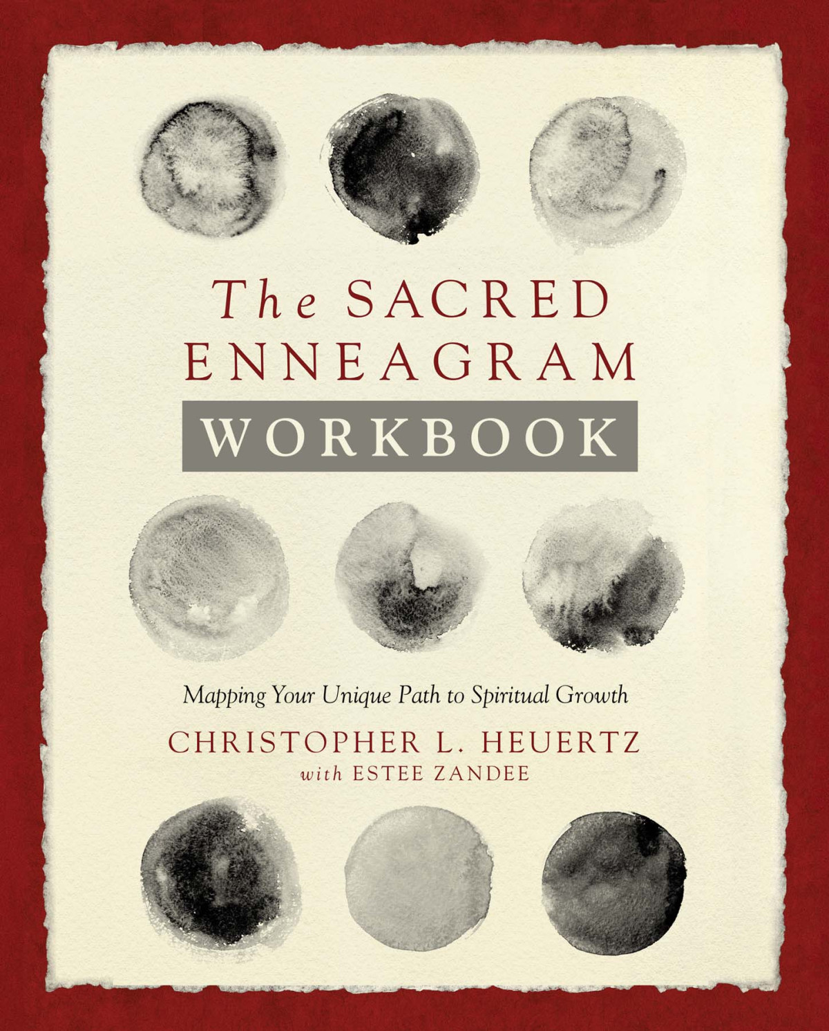 The Sacred Enneagram Workbook Christopher L Heuertz