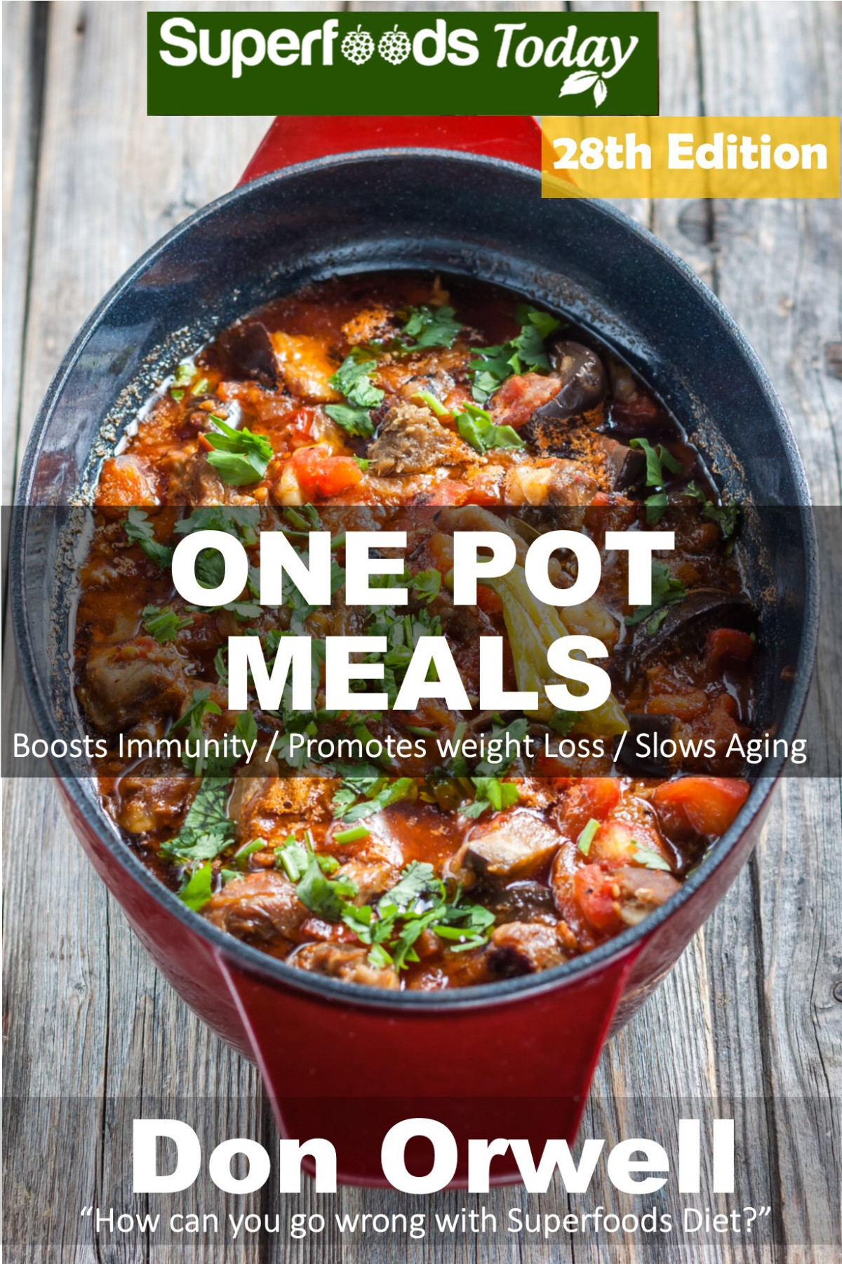 One Pot Meals 290 One Pot Meals Dump Dinners Recipes Quick Easy Cooking Recipes Antioxidants Phytochemicals Soups Stews And Chilis Whole Foods Diets Gluten Free Cooking Orwell