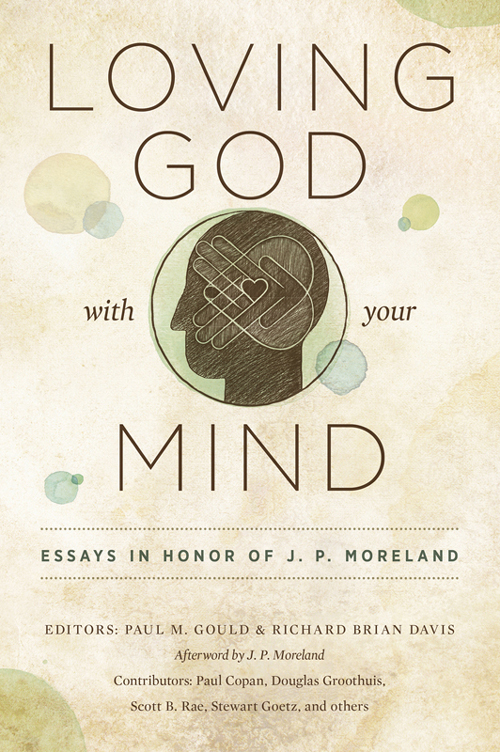 Loving God With Your Mind Paul Gould