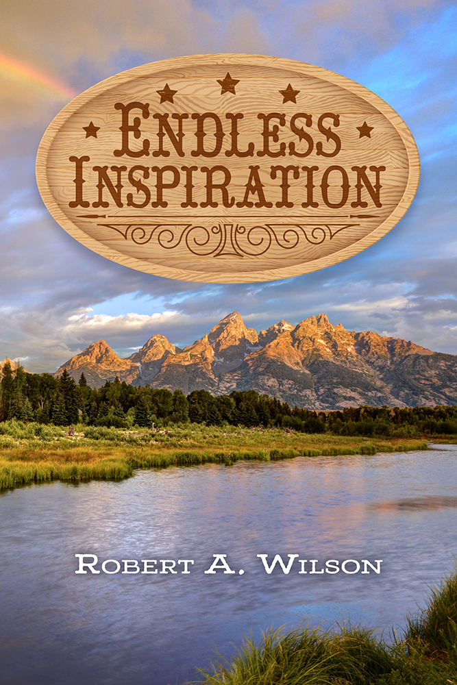 Endless Inspiration Robert A Wilson
