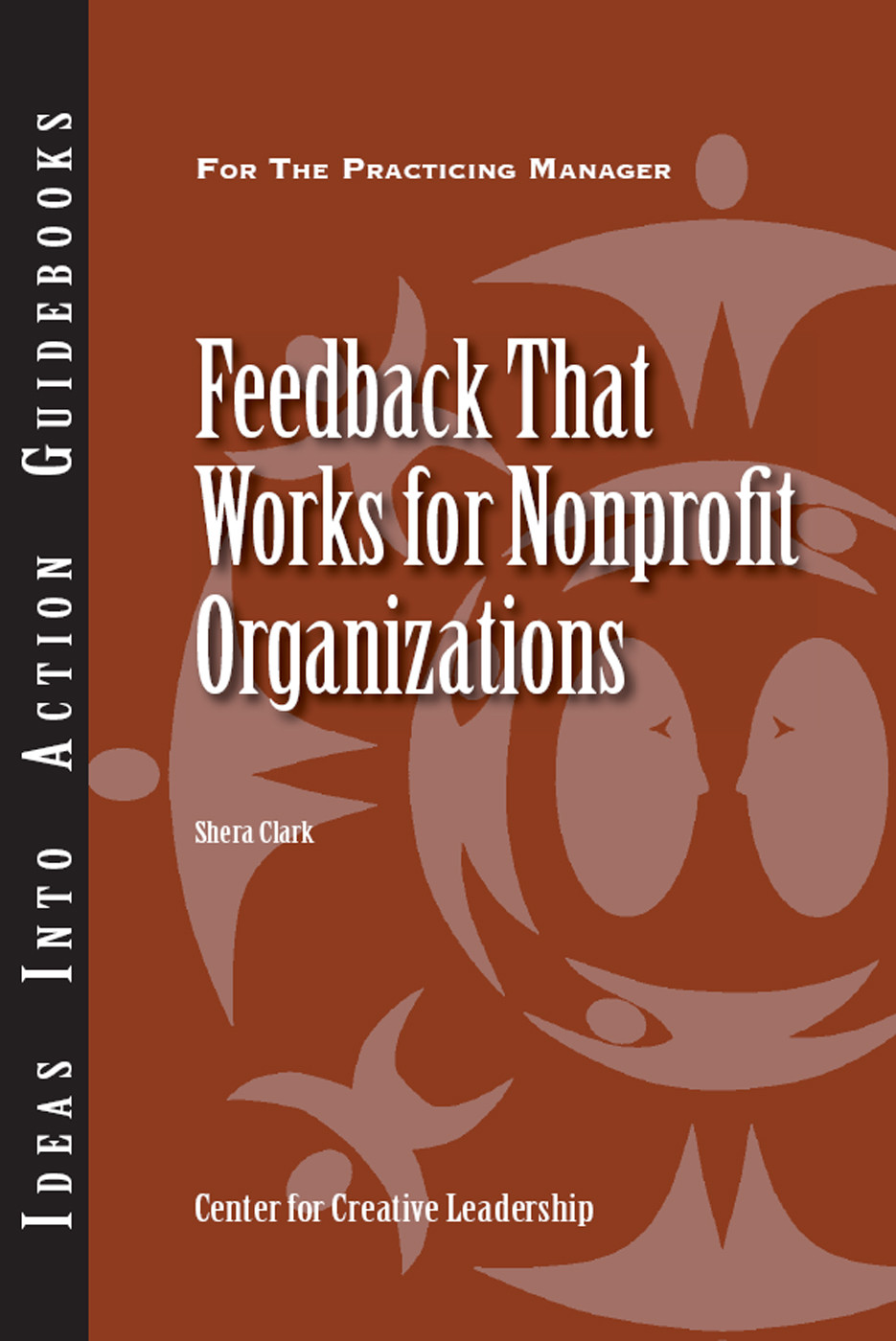 Feedback That Works For Nonprofit Organizations Clark Shera