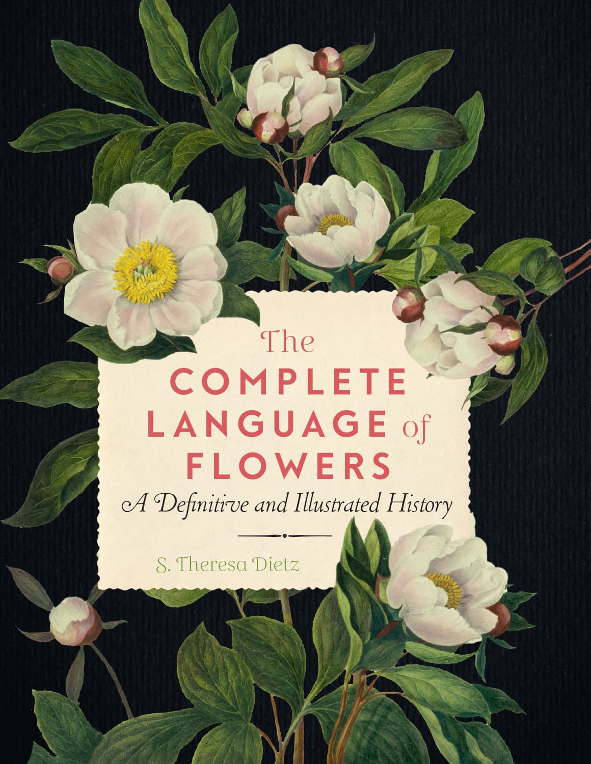 The Complete Language Of Flowers S Theresa Dietz